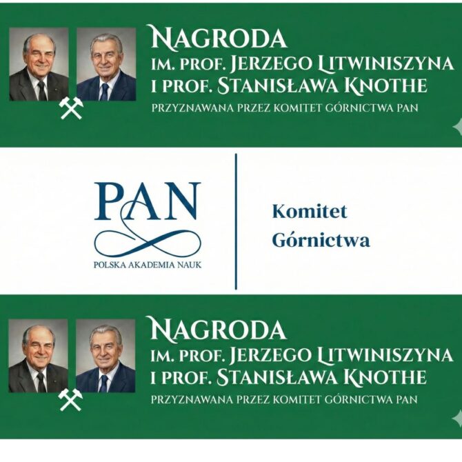 Ruszył nabór wniosków o Nagrodę im. prof. Jerzego Litwiniszyna i prof. Stanisława Knothe, przyznawaną przez Komitet Górnictwa PAN.